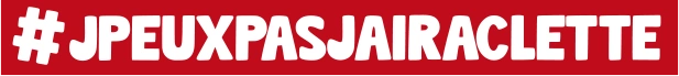 #JPEUXPASJAIRACLETTE